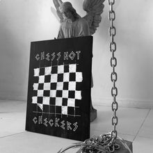 Load image into Gallery viewer, Chess Not Checkers