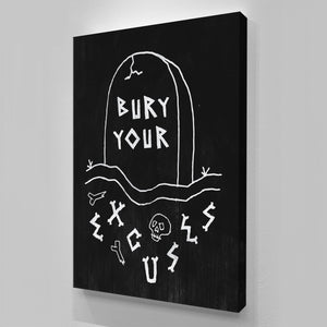 Bury Your Excuses